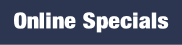 Online Specials.